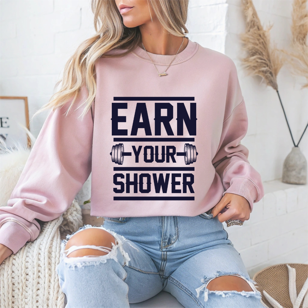 "Earn Your Shower" Gym Crewneck Sweatshirt