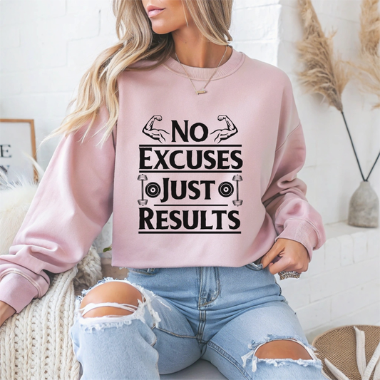 No Excuses Just Results Gym Crewneck Sweatshirt