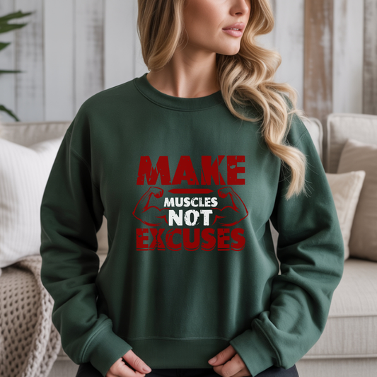 Make Muscles Not Excuses Gym Crewneck Sweatshirt