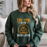 The Gym Now Tacos Later Gym Crewneck Sweatshirt