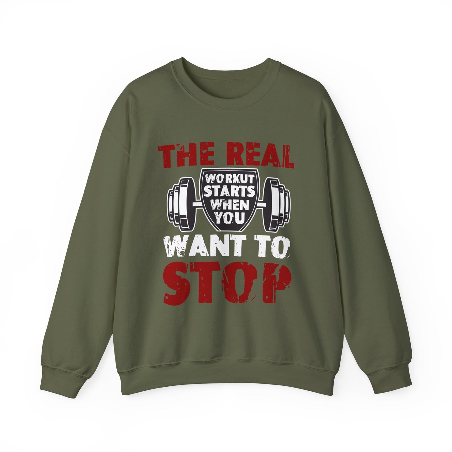 The Real Workout Starts When You Want To Stop Gym Crewneck Sweatshirt