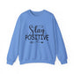 Stay Positive Mental Health Crewneck Sweatshirt