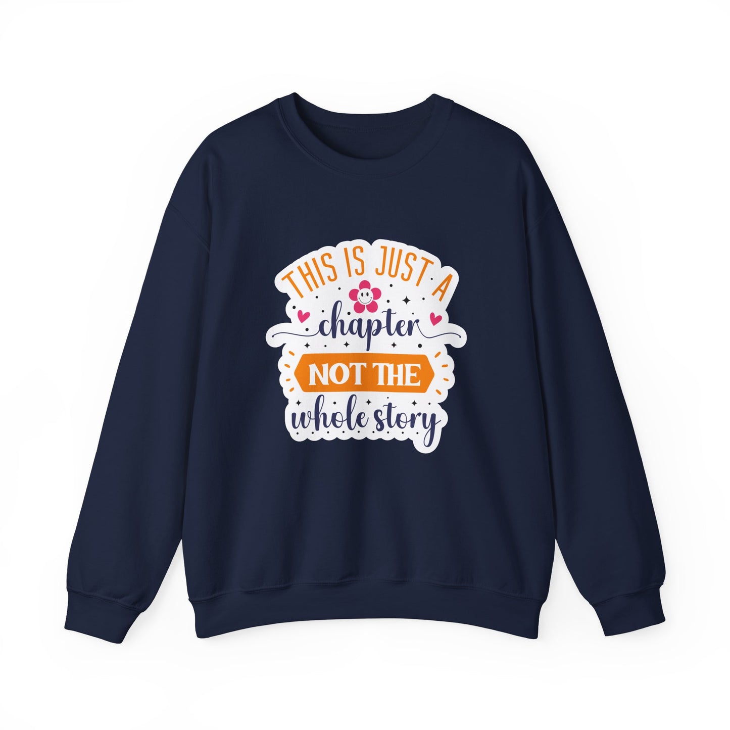 This Is Just A Chapter Not The Whole Story Motivational Crewneck Sweatshirt