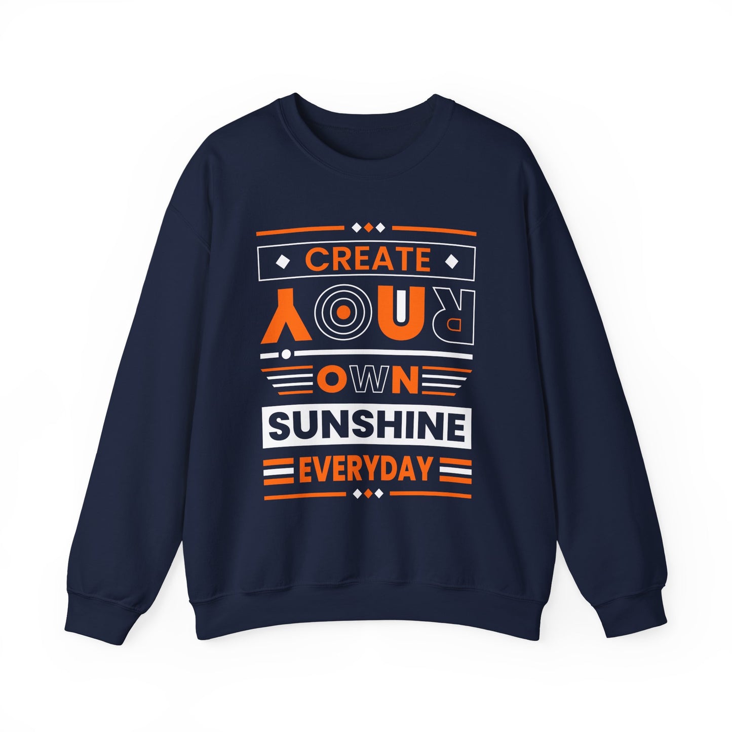 Create Your Own Sunshine Motivational Crewneck Sweatshirt