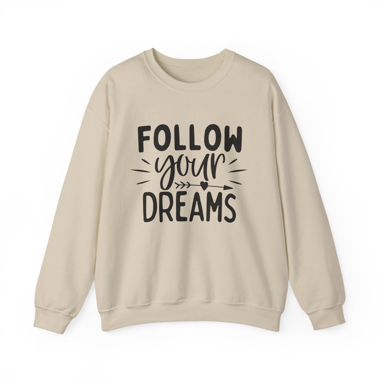 Follow Your Dreams Motivational Crewneck Sweatshirt