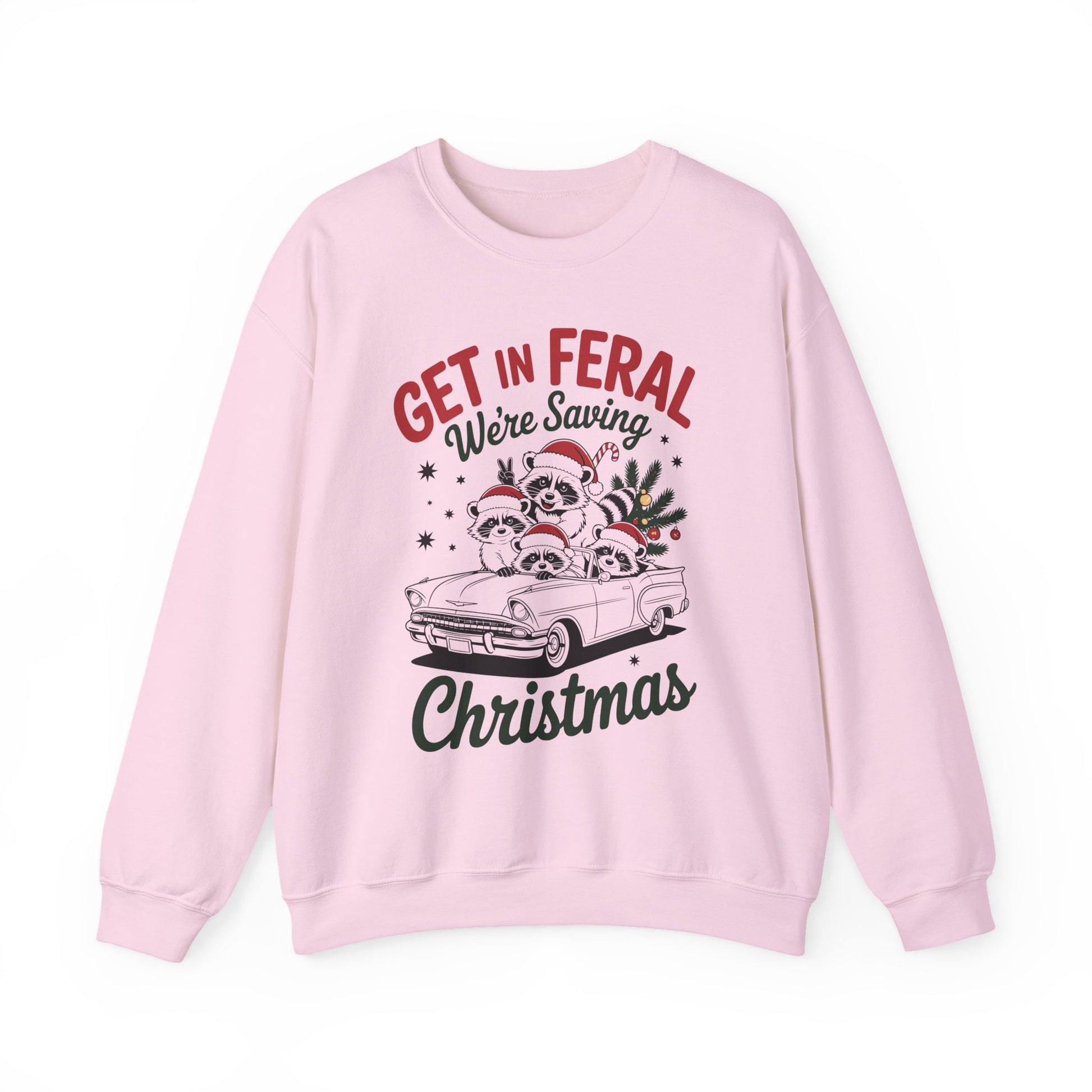 Get in Feral We're Saying Christmas Crewneck Sweatshirt - Samberule