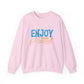 Enjoy Every Moment Motivational Crewneck Sweatshirt