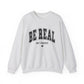 Be Real Not Perfect Mental Health Crewneck Sweatshirt