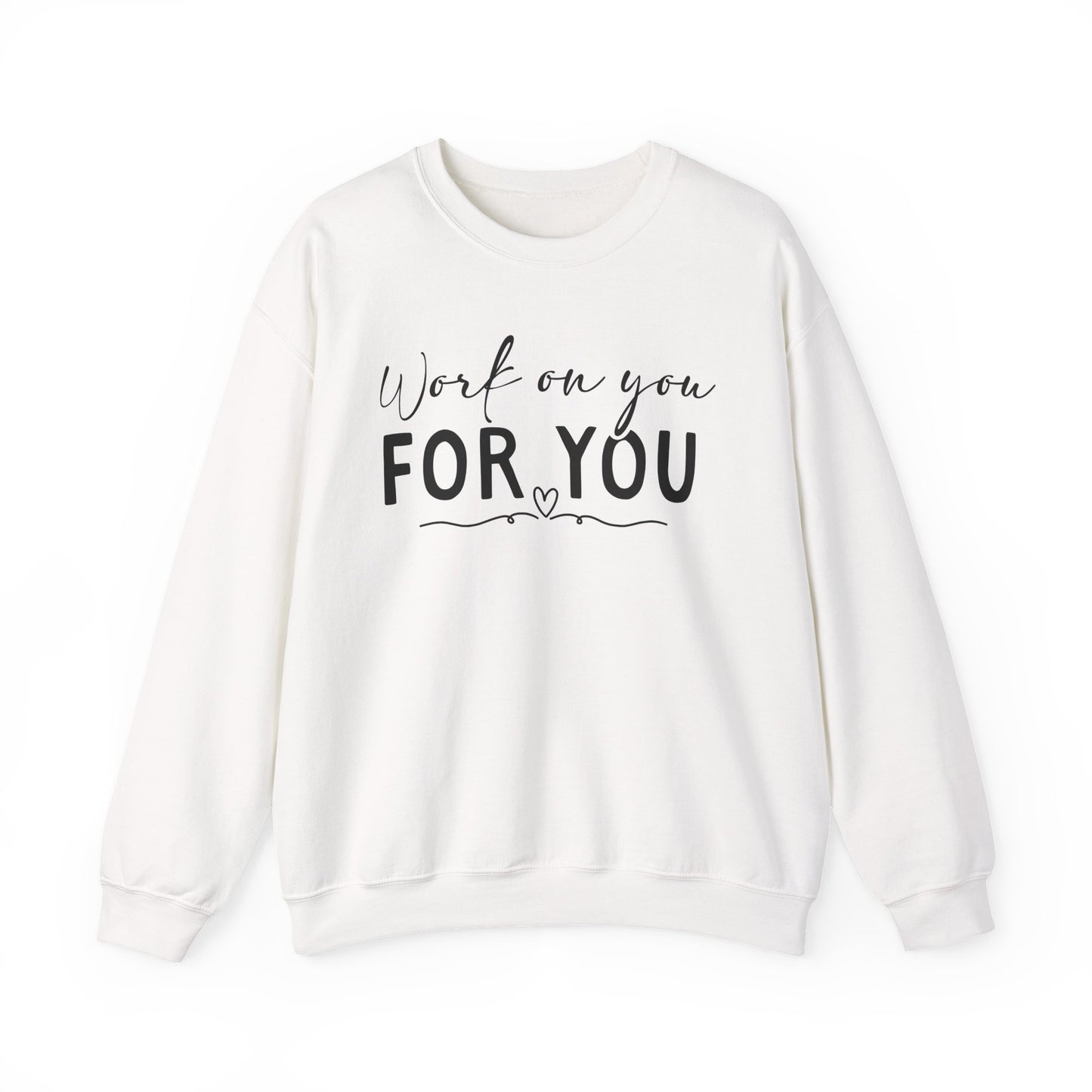 Work On You for You Motivational Crewneck Sweatshirt