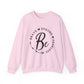 Be Brave Strong Fearless Motivational Crewneck Sweatshirt