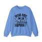 You Are an Amazing Human Motivational Crewneck Sweatshirt