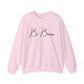Be Brave Motivational Crewneck Sweatshirt