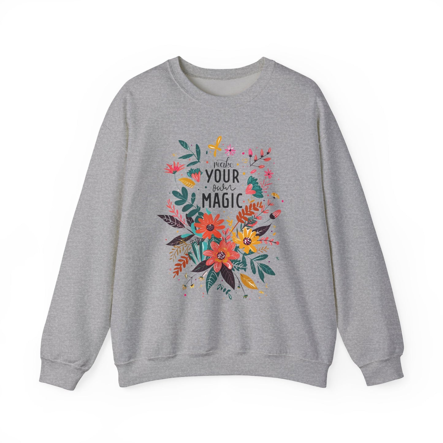 Make Your Own Magic Motivational Crewneck Sweatshirt