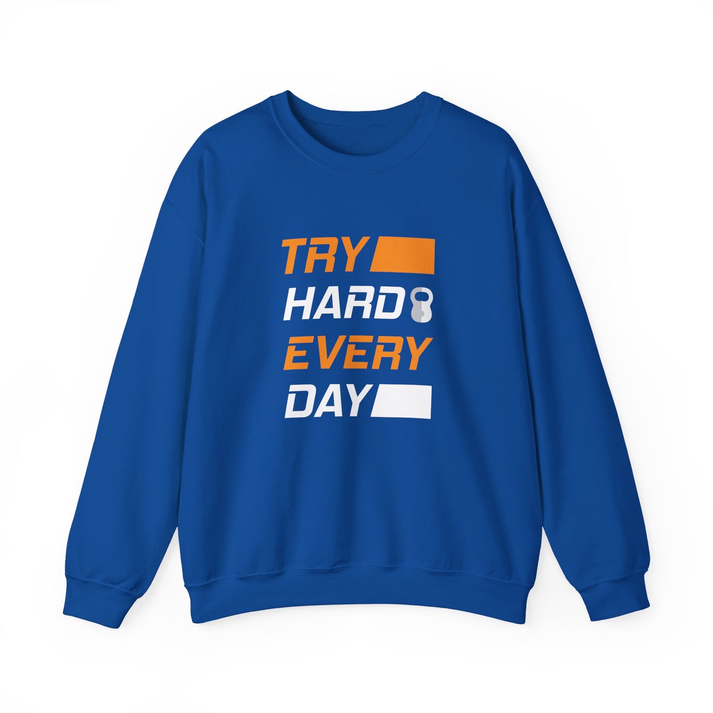 Try Hard Every Day Gym Crewneck Sweatshirt