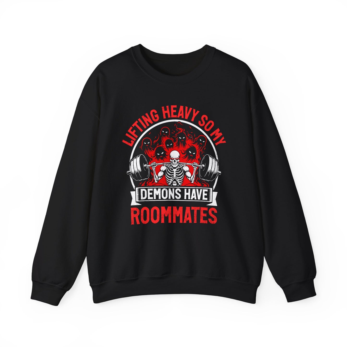 Lifting Heavy So My Demons Have Roommate Gym Crewneck Sweatshirt