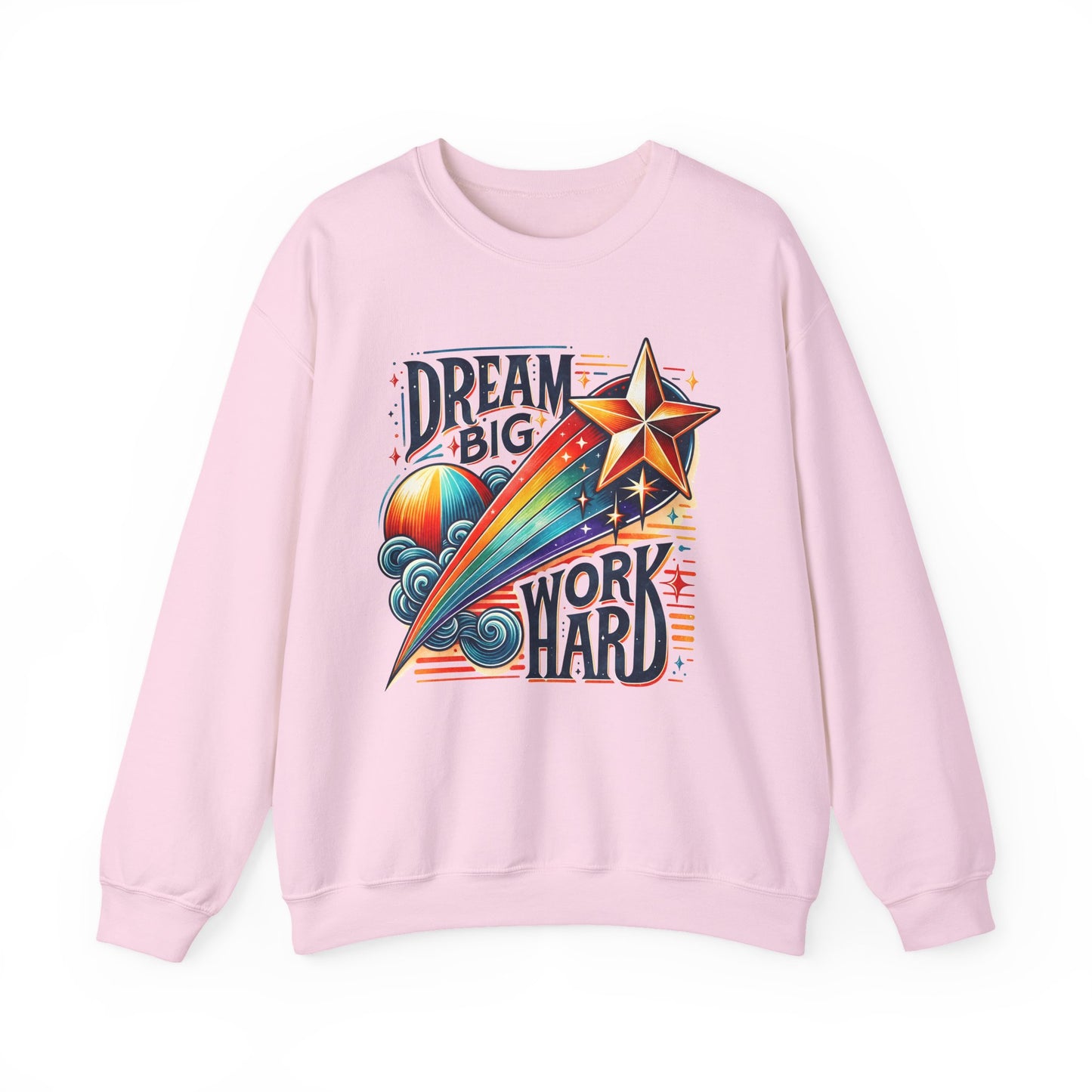 Dream Big Work Hard Motivational Crewneck Sweatshirt