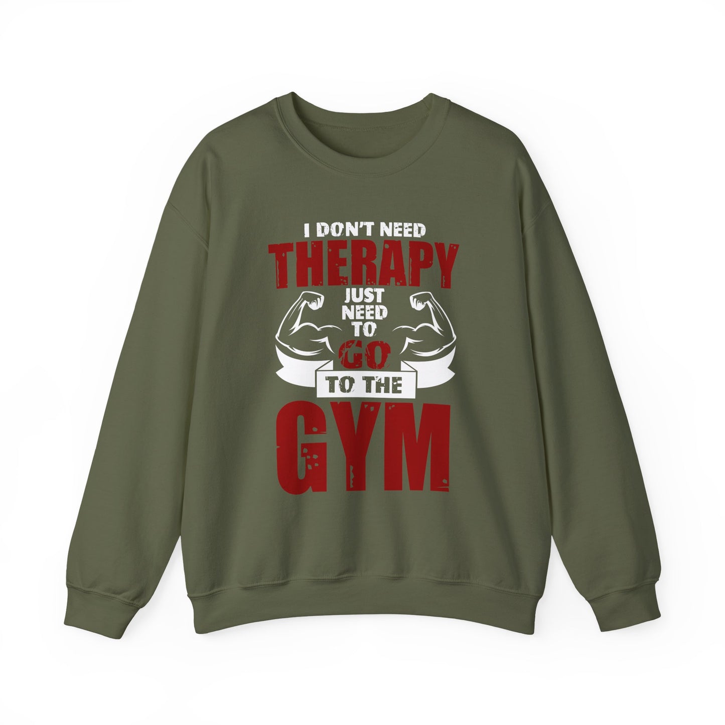 I Don't Need Therapy Just Need To Go To The Gym Crewneck Sweatshirt