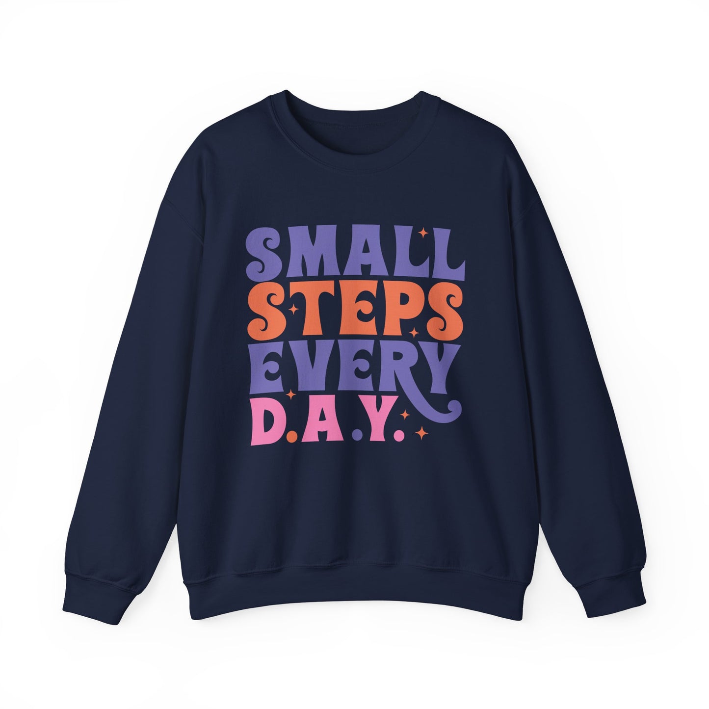 Small Steps Every Day Motivational Crewneck Sweatshirt