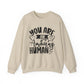 You Are an Amazing Human Motivational Crewneck Sweatshirt