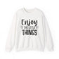 Enjoy the Little Things Motivational Crewneck Sweatshirt