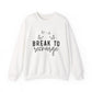 Break to Recharge Mental Health Crewneck Sweatshirt
