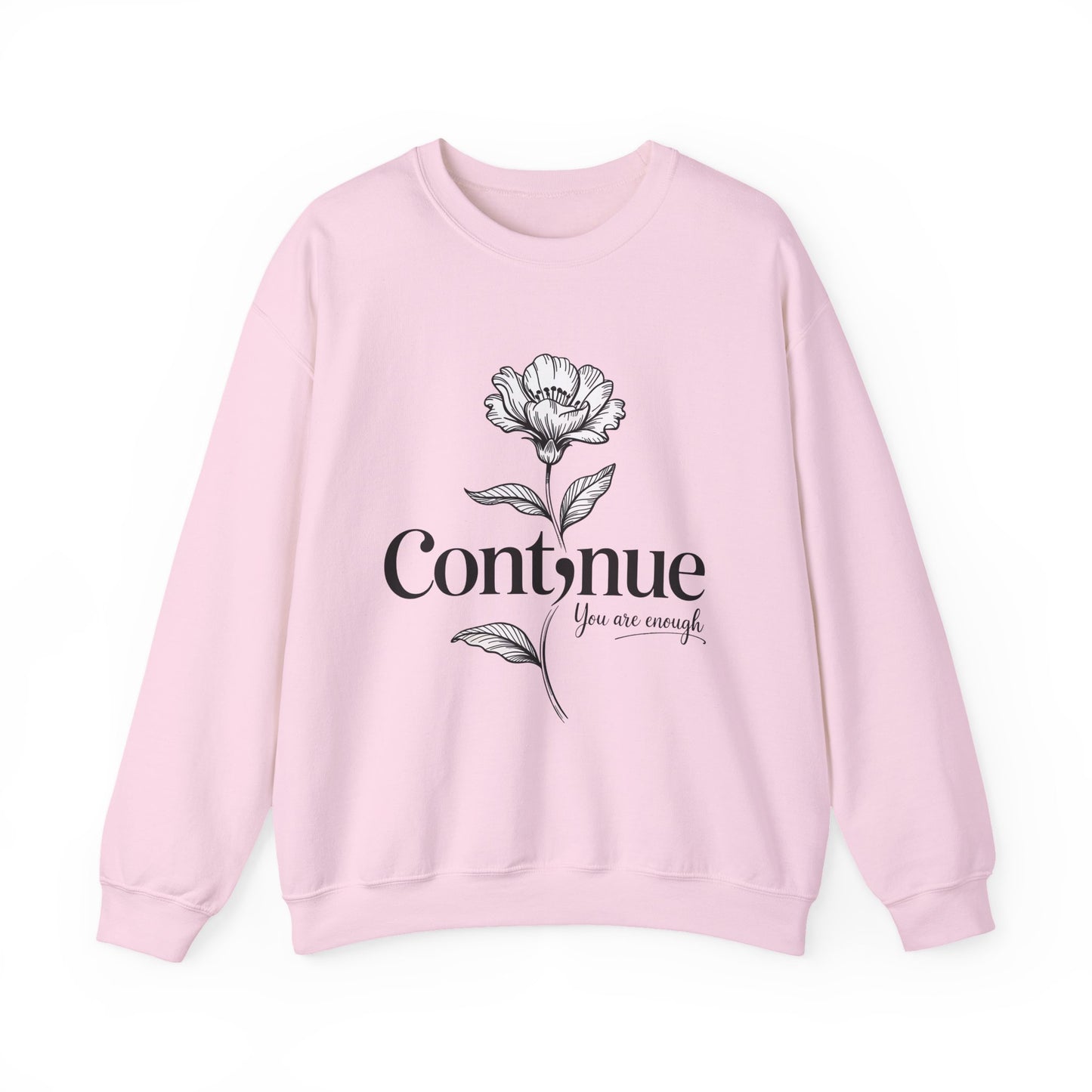 Continue, You Are Enough Mental Health Crewneck Sweatshirt