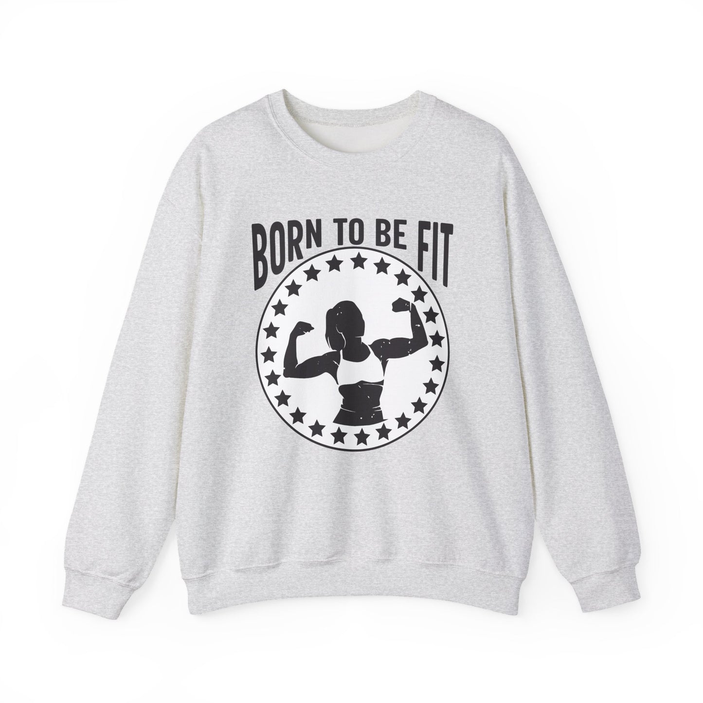 Born To Be Fit Gym Crewneck Sweatshirt