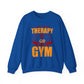 I Don't Need Therapy Just Need To Go To The Gym Crewneck Sweatshirt