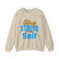 Stay Strong For Your Self Motivational Crewneck Sweatshirt
