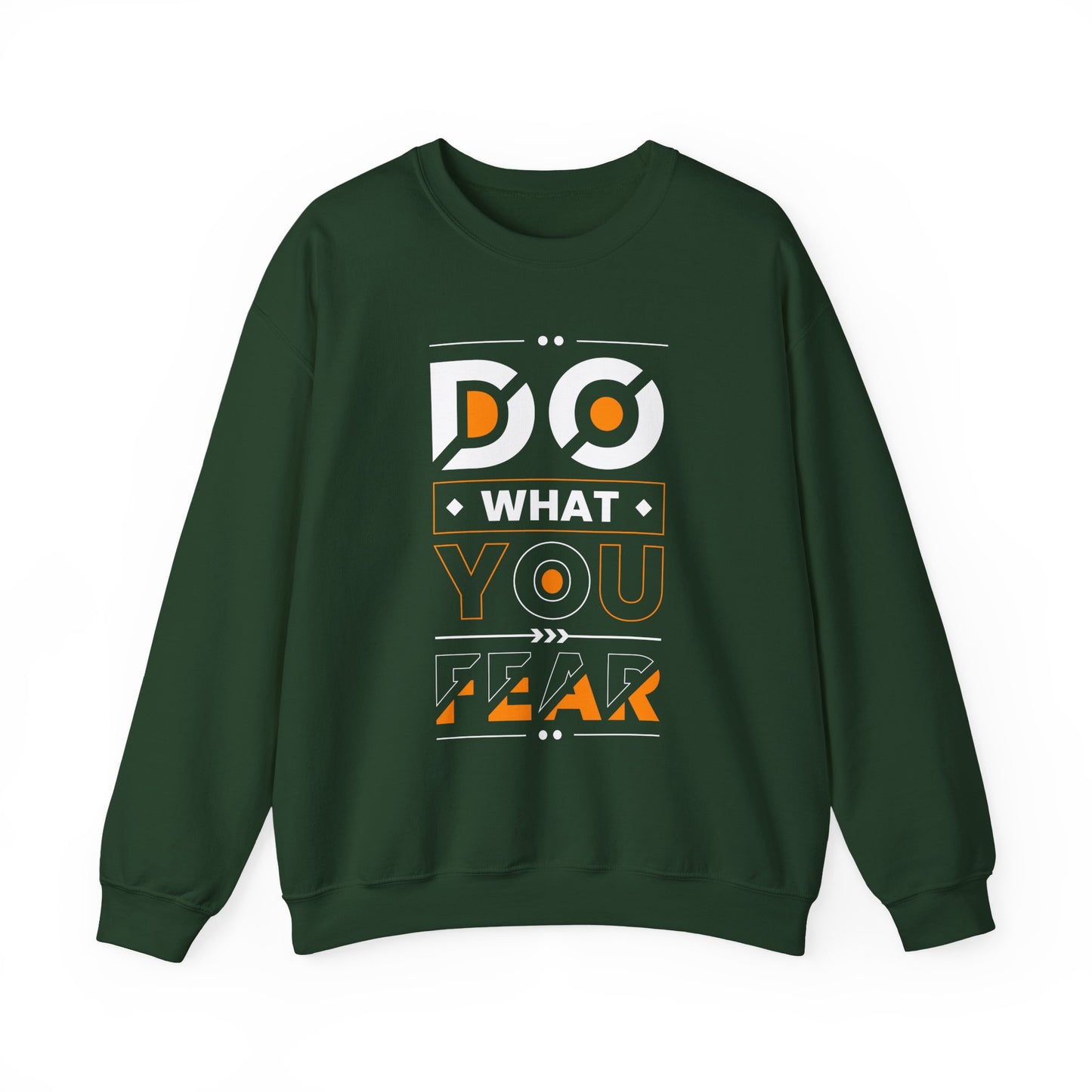 Do What You Fear Motivational Crewneck Sweatshirt