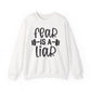 Fear is a Liar Gym Crewneck Sweatshirt