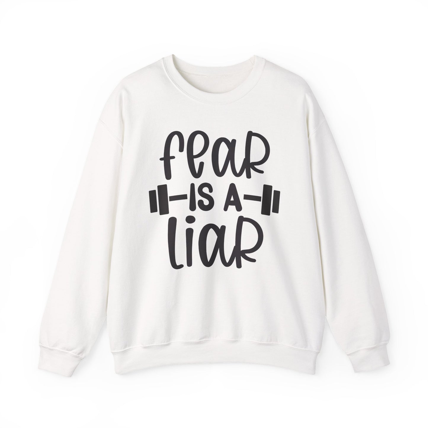 Fear is a Liar Gym Crewneck Sweatshirt