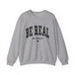 Be Real Not Perfect Mental Health Crewneck Sweatshirt