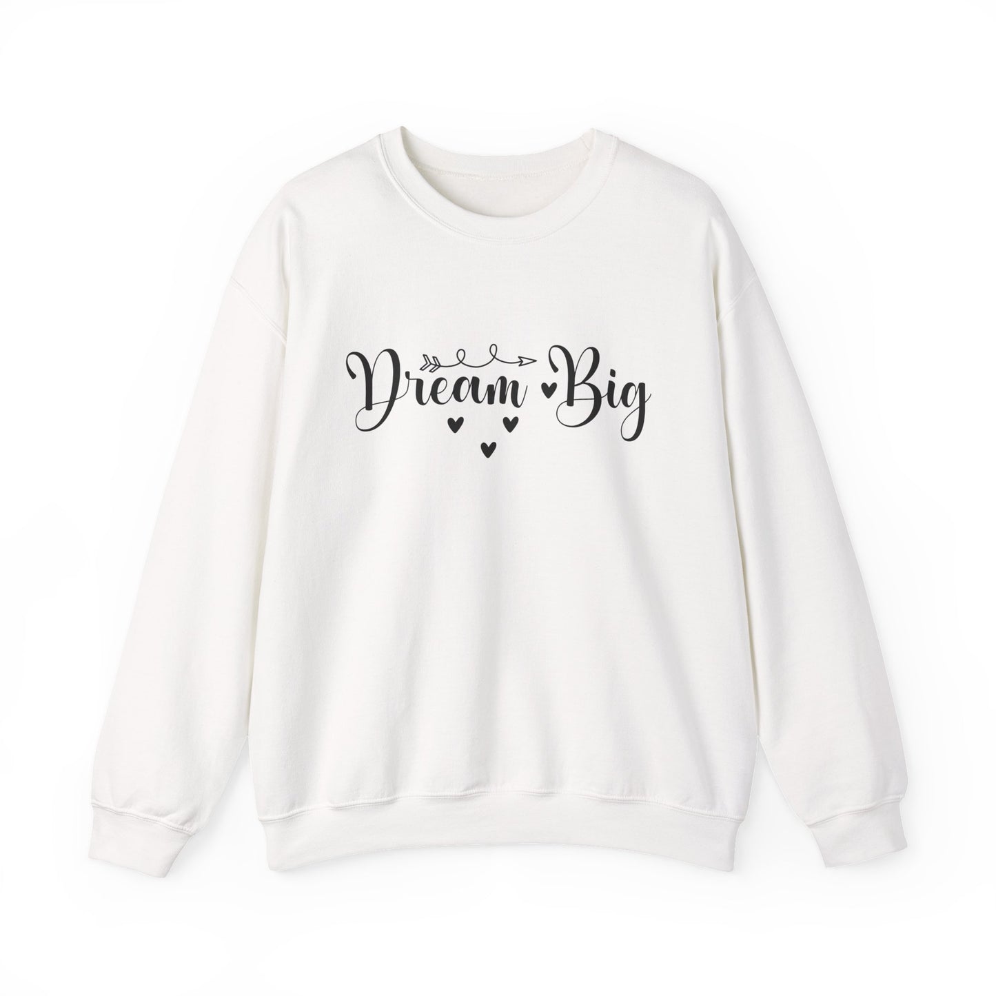 Dream Big Motivational Crewneck Sweatshirt