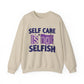 Self Care Is Not Selfish Mental Health Crewneck Sweatshirt