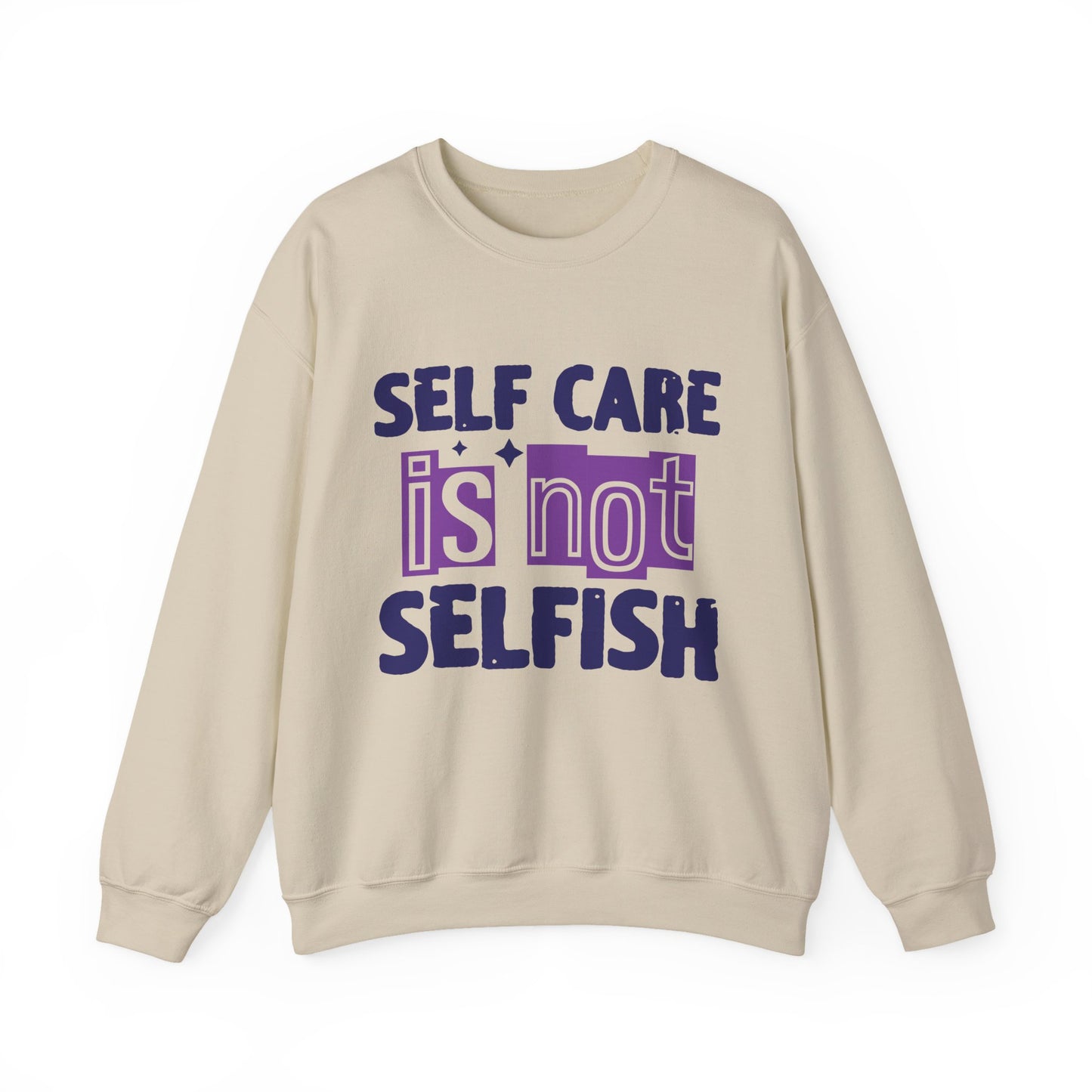 Self Care Is Not Selfish Mental Health Crewneck Sweatshirt