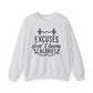 Excuses Don't Burn Calories Gym Crewneck Sweatshirt