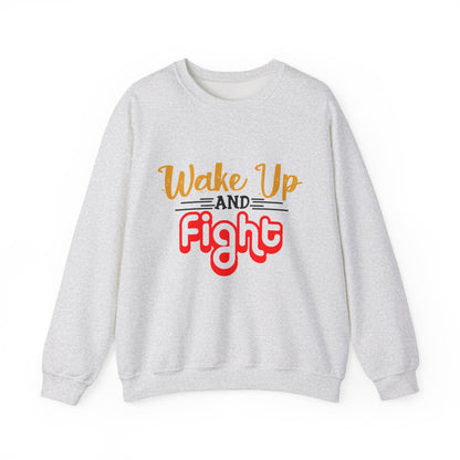 Wake Up and Fight Motivational Crewneck Sweatshirt
