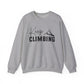 Keep Climbing Motivational Crewneck Sweatshirt