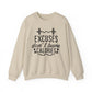 Excuses Don't Burn Calories Gym Crewneck Sweatshirt