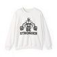 Be Stronger Gym Crewneck Sweatshirt