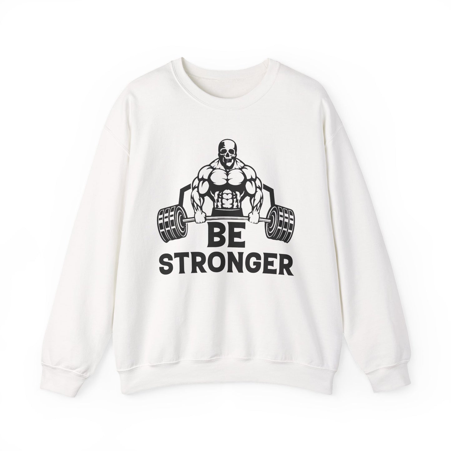 Be Stronger Gym Crewneck Sweatshirt