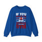 If You Want To Love Healthy Body Regular Gym Crewneck Sweatshirt