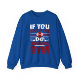 If You Want To Love Healthy Body Regular Gym Crewneck Sweatshirt