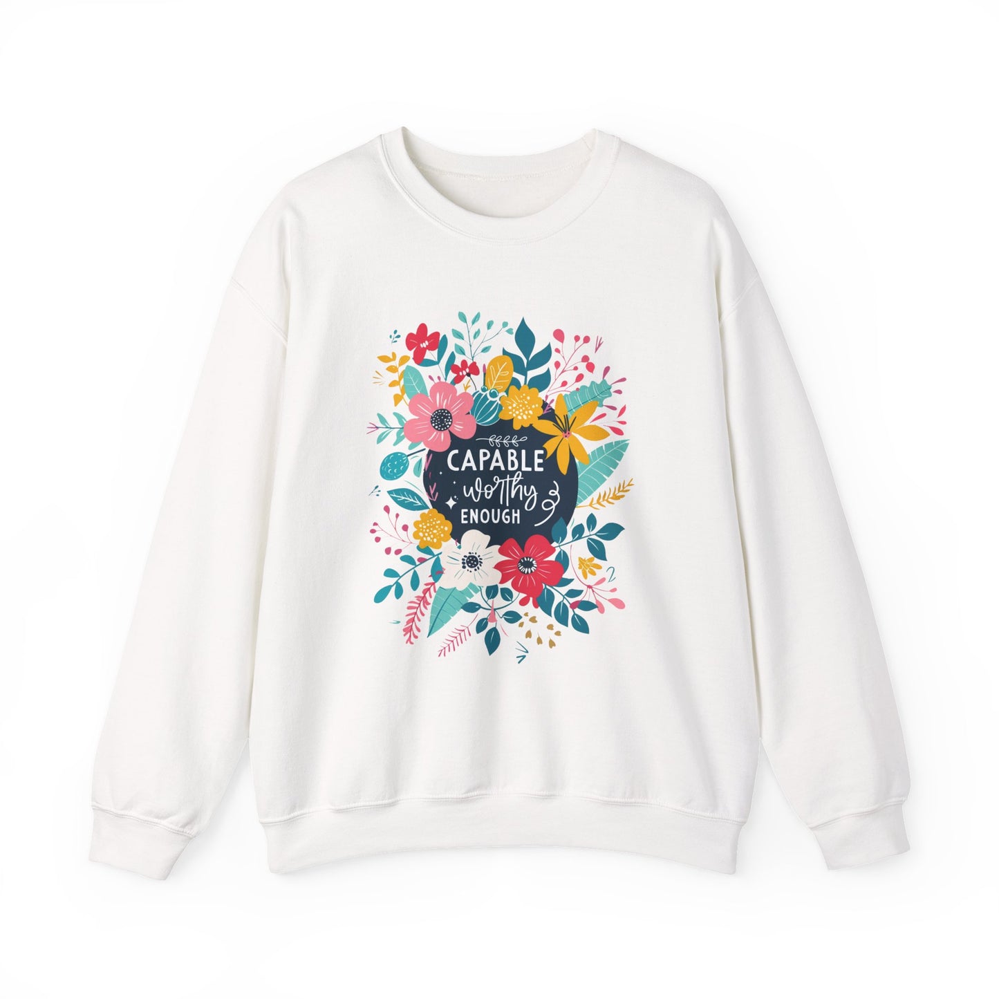 Capable Worthy Enough Motivational Crewneck Sweatshirt