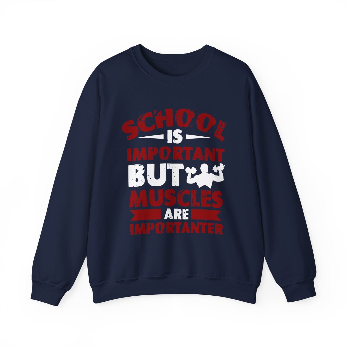 School Is Important But Muscles Are Importanter Gym Crewneck Sweatshirt