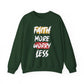 "Faith More Worry Less" Faith Crewneck Sweatshirt