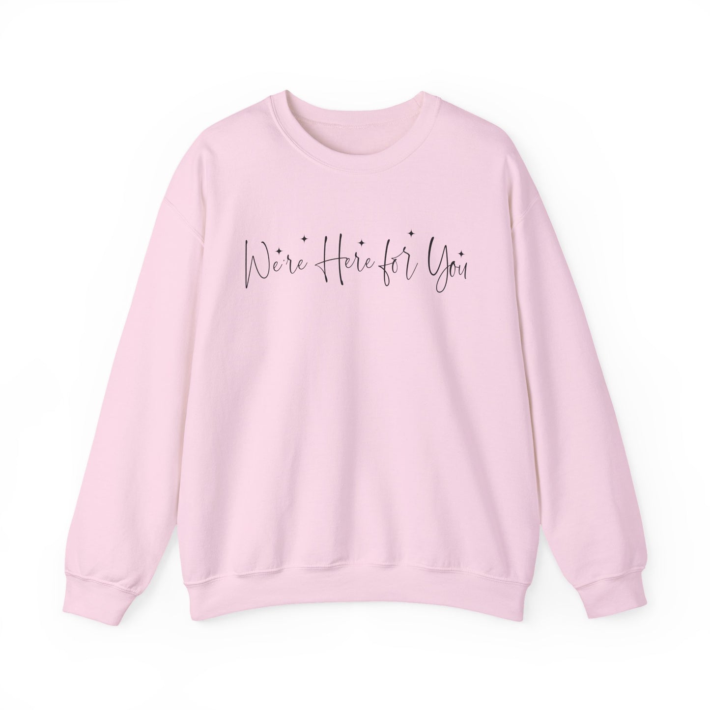 We're Here for You Mental Health Crewneck Sweatshirt
