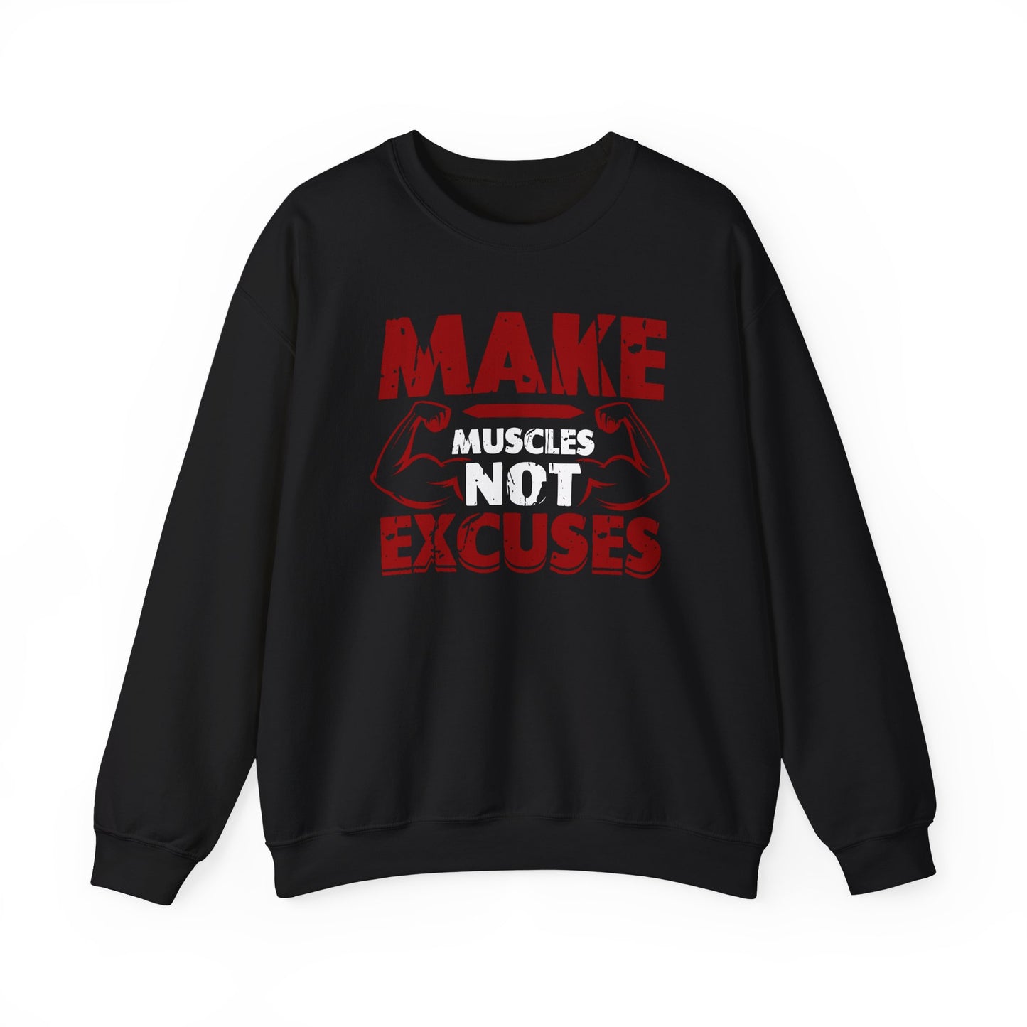 Make Muscles Not Excuses Gym Crewneck Sweatshirt