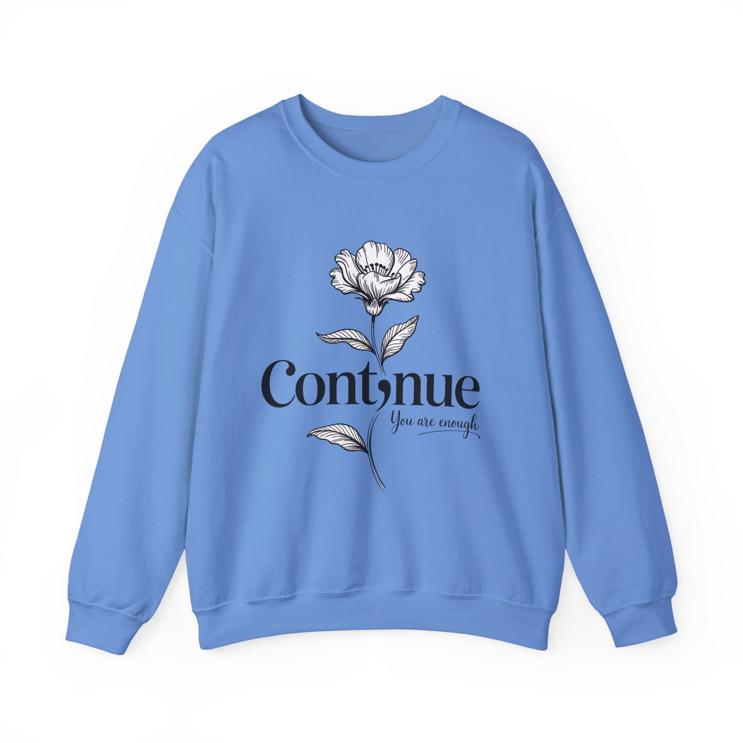 Continue, You Are Enough Mental Health Crewneck Sweatshirt